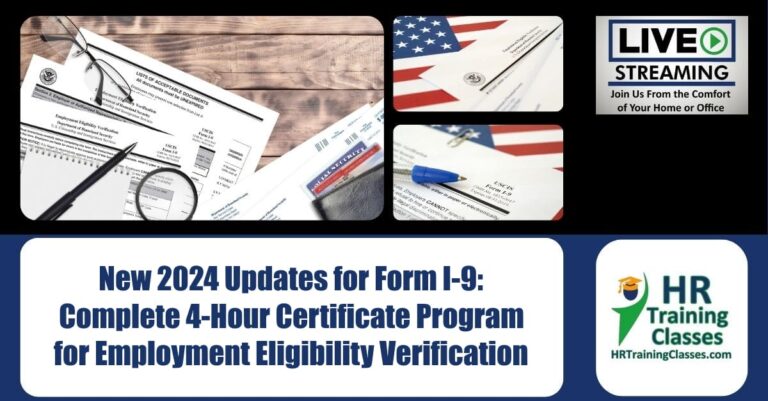 New 2024 Updates for Form I-9 Complete 4-Hour Certificate Program for Employment Eligibility Verification